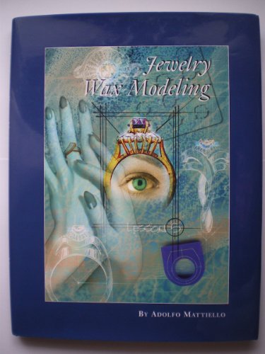 Stock image for Jewelry Wax Modeling: a Practical Guide for the Jewelry Model Maker for sale by Hafa Adai Books