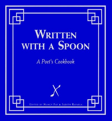 Stock image for Written With a Spoon: A Poet's Cookbook for sale by Wonder Book