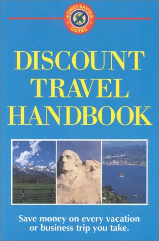 Beispielbild fr Discount Travel Handbook: Save Money on Every Vacation or Business Trip You Take zum Verkauf von Wonder Book