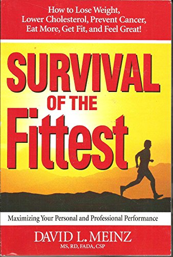 Stock image for Survival of the Fittest (MAXIMIZING YOUR PERSONAL AND PROFESSIONAL PERFORMANCE) for sale by Wonder Book