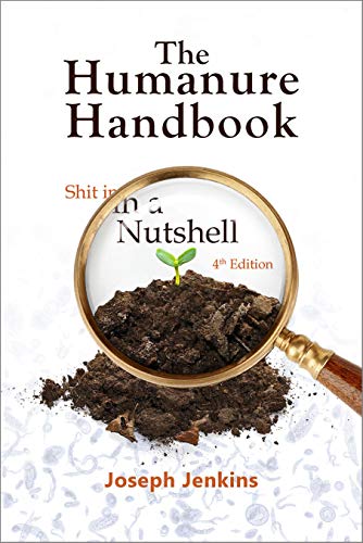 Stock image for The Humanure Handbook, 4th Edition: Shit in a Nutshell for sale by Red's Corner LLC