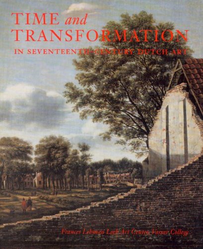 Imagen de archivo de Time And Transformation: In Seventeenth-Century Dutch Art a la venta por SecondSale