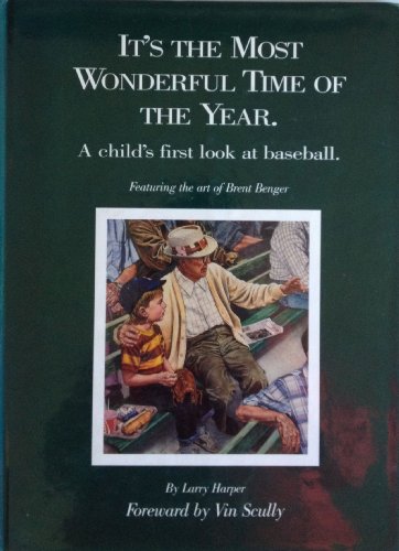 Stock image for It's the most wonderful time of the year: A child's first look at baseball for sale by ThriftBooks-Atlanta