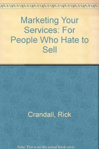 Stock image for Marketing Your Services: For People Who Hate to Sell for sale by HPB-Diamond