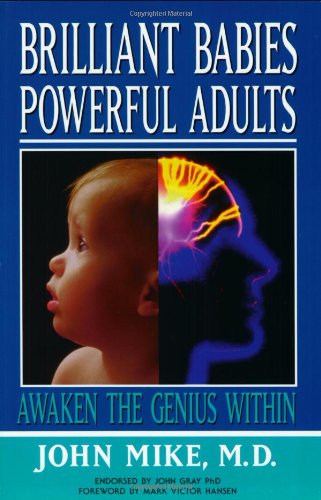 Stock image for Brilliant Babies, Powerful Adults: Awaken the Genius Within for sale by ThriftBooks-Atlanta