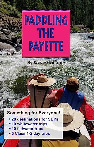 Beispielbild fr Paddling the Payette: 5th edition zum Verkauf von Goodwill Books