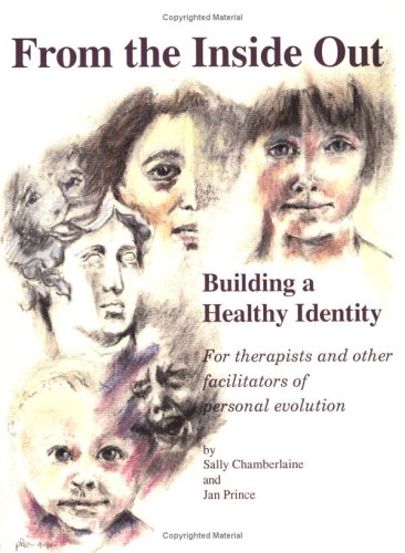 Stock image for From the Inside Out: Building a Healthy Identity for sale by Half Price Books Inc.