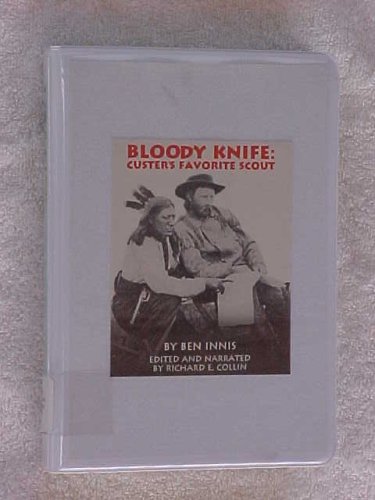 Stock image for Bloody Knife: Custer's Favorite Scout for sale by The Yard Sale Store