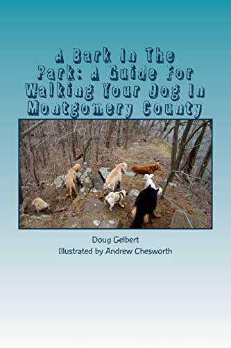 Stock image for A Bark In The Park: A Guide For Walking Your Dog In Montgomery County for sale by ThriftBooks-Dallas