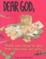 Imagen de archivo de Dear God: Thank You Notes to God from Baby Boys and Girls a la venta por Wonder Book