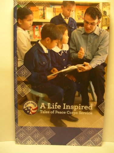 Stock image for A Life Inspired: Tales of Peace Corps Service for sale by ThriftBooks-Dallas