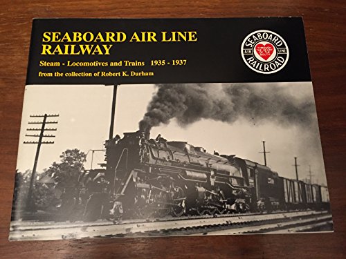 Stock image for The Seaboard Air Line Railway: Steam - Locomotives and Trains 1935-1937 ( Signed, numbered ) for sale by Frey Fine Books