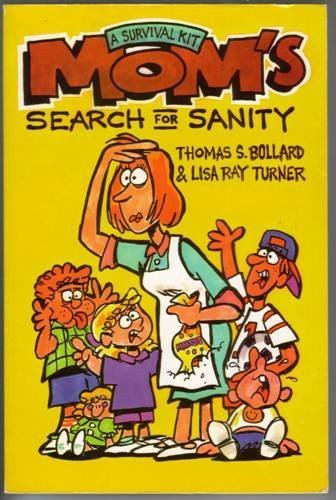 Stock image for Mom's Search for Sanity: A Survival Kit for sale by ThriftBooks-Atlanta