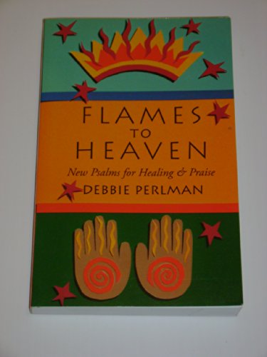 Stock image for Flames to Heaven: New Psalms for Healing & Praise for sale by HPB Inc.