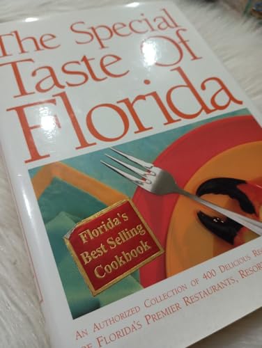 9780964457270: Special Taste of Florida : An Authorized Collection of 400 Outstanding Recipes from the Kitchens of Florida's Premier Restaurants, Resorts & Luxury Hotels
