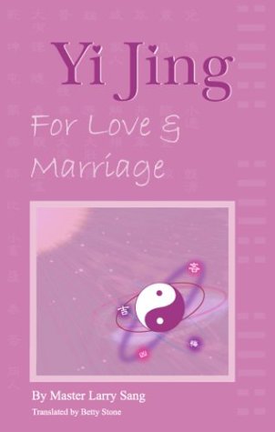 Beispielbild fr Yi Jing for Love and Marriage zum Verkauf von More Than Words