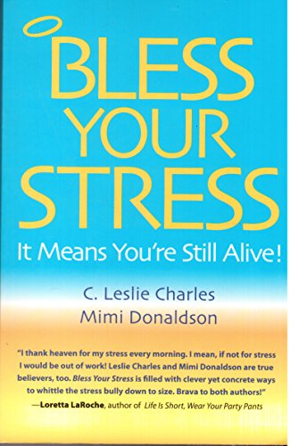 Stock image for Bless Your Stress: It Means You're Still Alive! for sale by Bookmonger.Ltd