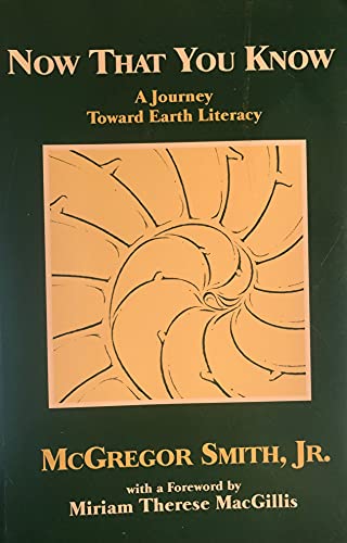 Beispielbild fr Now That You Know: A Journey Toward Earth Literacy zum Verkauf von ThriftBooks-Atlanta