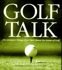 Stock image for Golf Talk: Greatest Things Ever Said About the Game of Golf for sale by Wonder Book