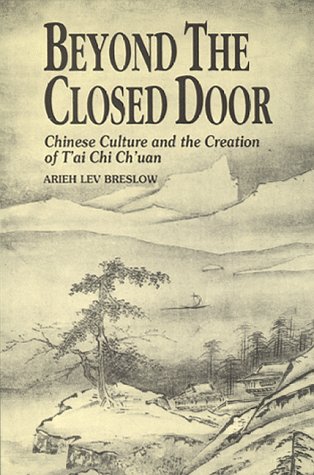 Stock image for Beyond the Closed Door: Chinese Culture and the Creation of T'ai Chi Ch'uan for sale by Jenson Books Inc