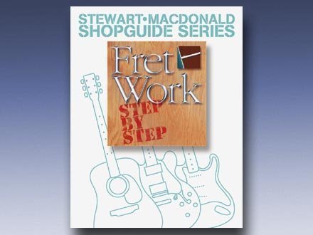 Stock image for Fret Work Step By Step (Stewart-Macdonald Shopguide Series) (Stewart-Macdonald Shopguide Series) for sale by GoldenDragon