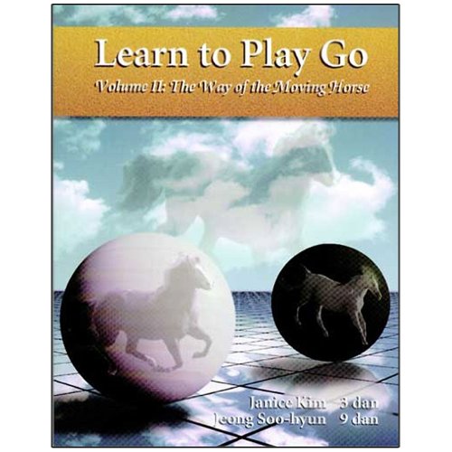 Imagen de archivo de Learn To Play Go, Volume II: The Way of the Moving Horse a la venta por ZBK Books