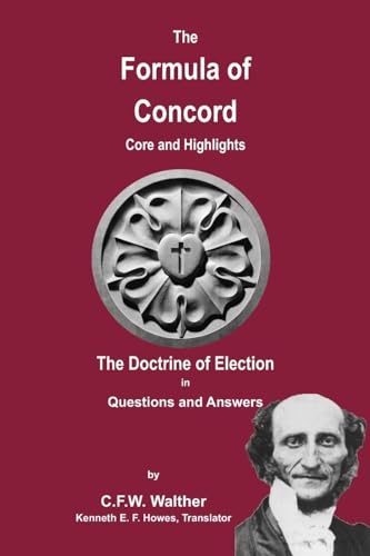 9780964479944: The Formula of Concord - The Doctrine of Election