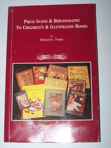 Price Guide & Bibliography to Children's & Illustrated Books