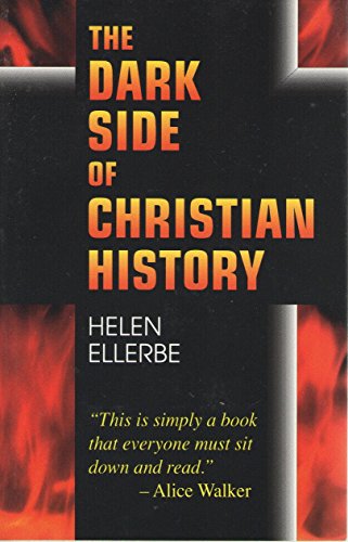 Imagen de archivo de The Dark Side of Christian History a la venta por SecondSale