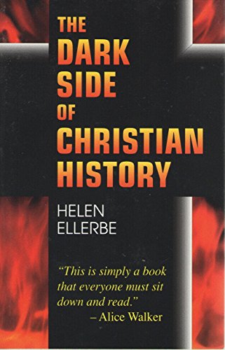 9780964487345: The Dark Side of Christian History