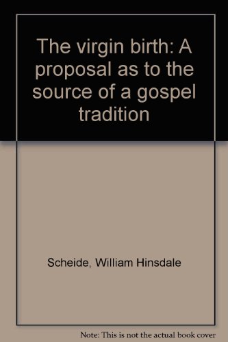9780964489110: The virgin birth: A proposal as to the source of a gospel tradition