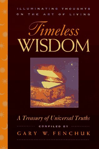 Beispielbild fr Timeless Wisdom : Illuminating Thoughts on the Art of Living zum Verkauf von Better World Books