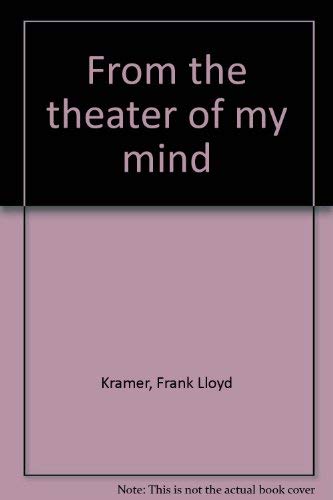 Imagen de archivo de From the Theater of My Mind a la venta por Indian Hills Books