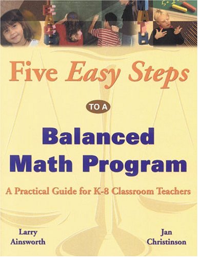 Stock image for Five Easy Steps to a Balanced Math Program: A Practical Guide for K-8 Classroom Teachers for sale by SecondSale