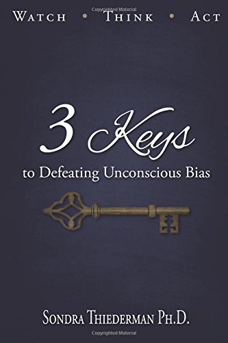 Stock image for 3 Keys to Defeating Unconscious Bias: Watch, Think, Act for sale by More Than Words