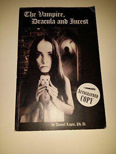 Stock image for The Vampire, Dracula and Incest: The Vampire Myth, Stoker's Dracula, and Psychotherapy of Vampiric Sexual Abuse for sale by ThriftBooks-Atlanta