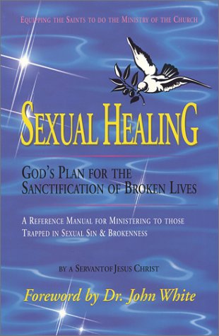 Imagen de archivo de Sexual Healing: God's Plan for the Sanctification of Broken Lives a la venta por ThriftBooks-Atlanta