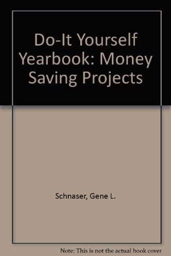 Beispielbild fr Do-It Yourself Yearbook: Money Saving Projects zum Verkauf von Red's Corner LLC