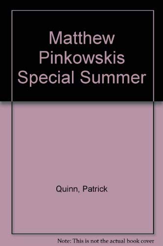Beispielbild fr Matthew Pinkowski's Special Summer zum Verkauf von Cathy's Half Price Books