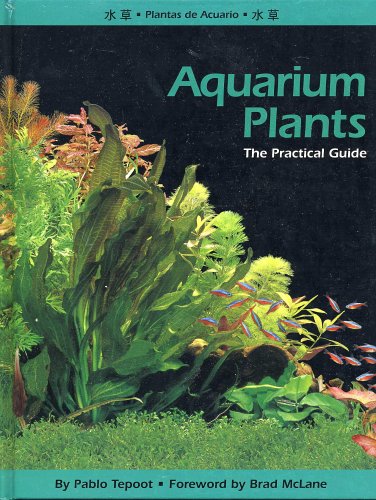 Stock image for Aquarium Plants: The Practical Guide for sale by Ergodebooks
