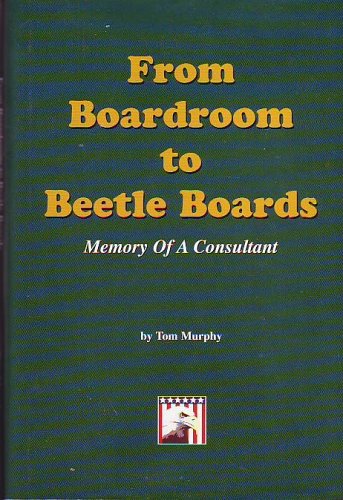 FROM BOARDROOM TO BEETLE BOARDS: Memory of a Consultant