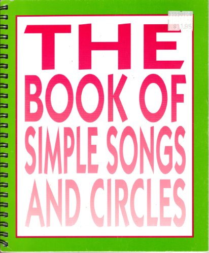 9780964511965: The Book of Simple Songs and Circles