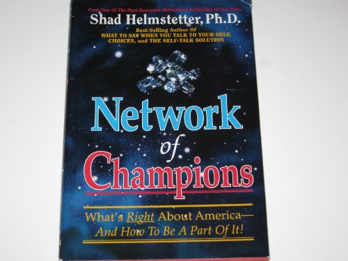 Imagen de archivo de Network of Champions : What's Right about America and How to Be a Part of It! a la venta por Better World Books
