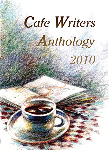 Stock image for Cafe Writers Anthology 2010 (Artemis Books) for sale by WYEMART LIMITED