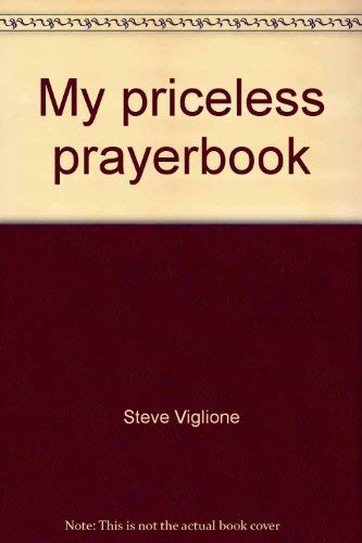 Beispielbild fr My priceless prayerbook: A childhood keepsake of building blocks to faith, values, and self-esteem zum Verkauf von Wonder Book