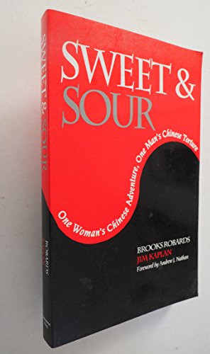 Imagen de archivo de Sweet and Sour: One Woman's Chinese Adventure, One Man's Chinese Fortune a la venta por HPB-Diamond