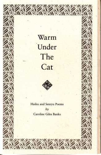 Imagen de archivo de Warm Under the Cat: Haiku and Senryu Poems a la venta por Emily's Books