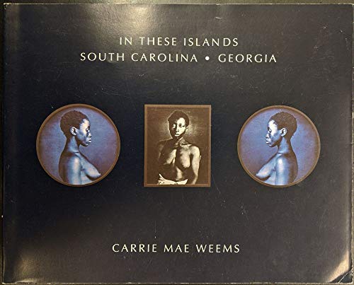In these islands: South Carolina, Georgia (9780964529205) by Weems, Carrie Mae