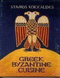 Beispielbild fr Greek Byzantine Cuisine zum Verkauf von Once Upon A Time Books
