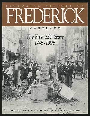 9780964530027: Pictorial history of Frederick, Maryland: The first 250 years 1745-1995